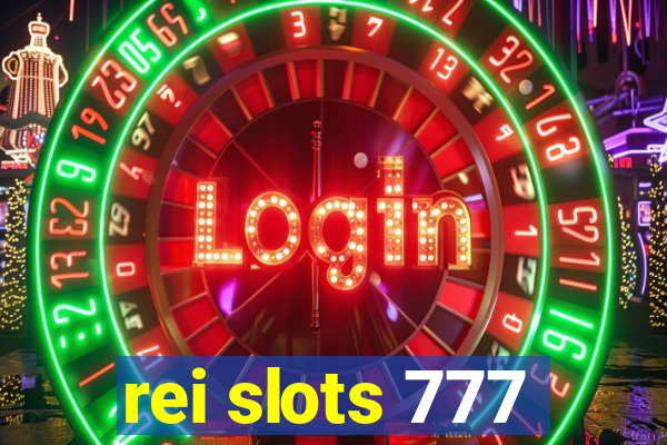 rei slots 777